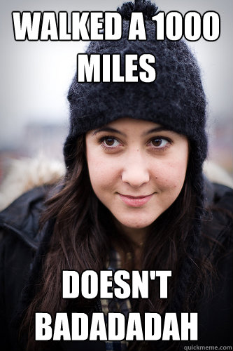 Walked a 1000 miles Doesn't badadadah - Walked a 1000 miles Doesn't badadadah  good girl vanessa carlton