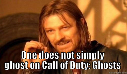  ONE DOES NOT SIMPLY GHOST ON CALL OF DUTY: GHOSTS Misc