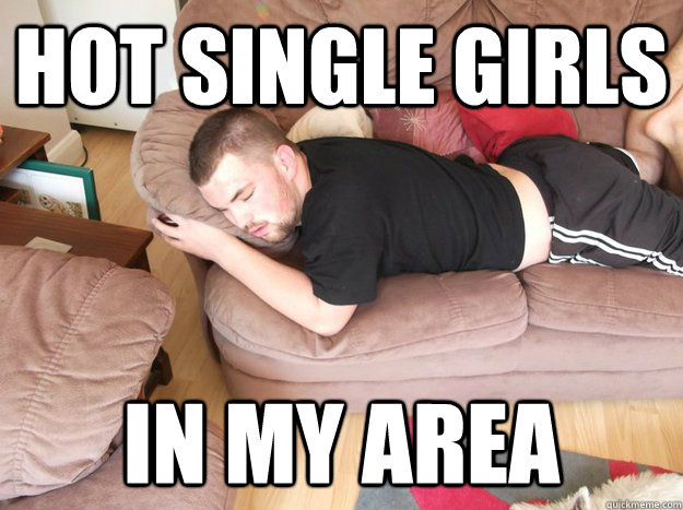hot single girls in my area - elliot meme - quickmeme.