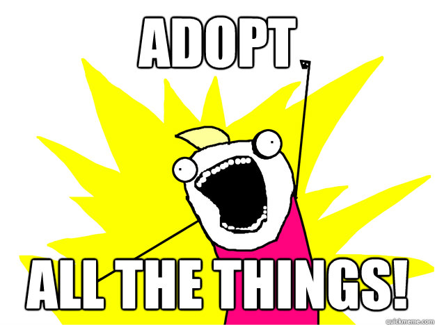 ADOPT ALL THE THINGS! Caption 3 goes here - ADOPT ALL THE THINGS! Caption 3 goes here  ALL THE LINKS