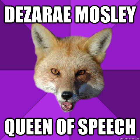 DEZARAE MOSLEY QUEEN OF SPEECH  Forensics Fox