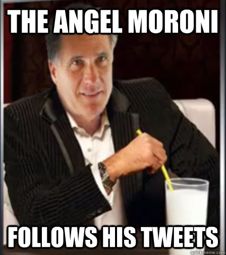 The Angel Moroni follows his tweets  