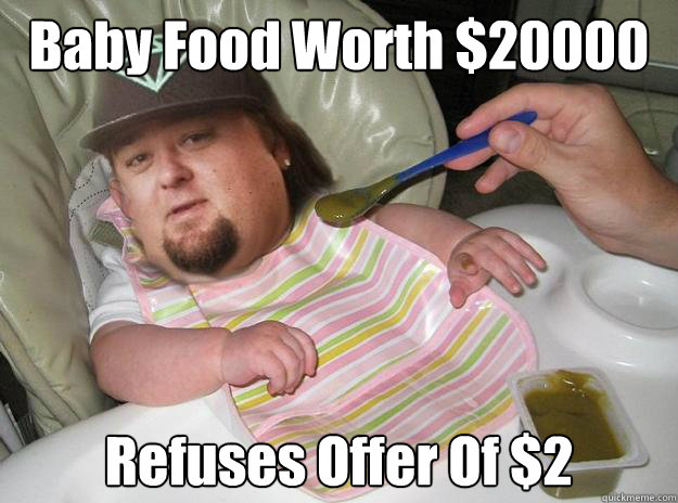 Baby Food Worth $20000 Refuses Offer Of $2  Baby chumlee