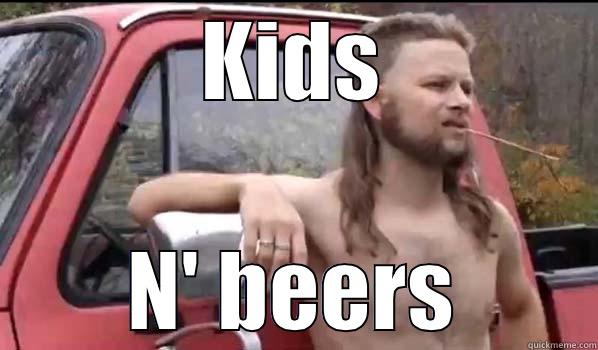 KIDS N' BEERS Almost Politically Correct Redneck