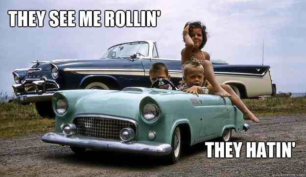 They see me rollin' They hatin'  
