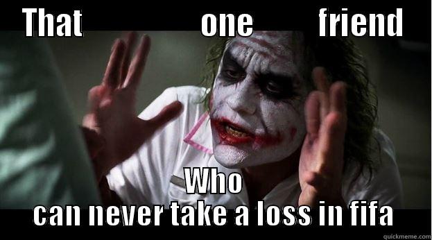SORE LOSER - THAT                    ONE           FRIEND WHO CAN NEVER TAKE A LOSS IN FIFA Joker Mind Loss