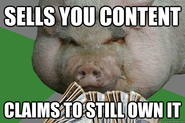 sells you content claims to still own it - sells you content claims to still own it  free entertainment