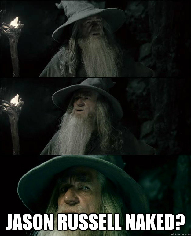  Jason Russell naked?  Gandalf und das Spanischstudium