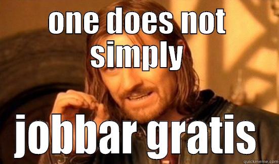 ONE DOES NOT SIMPLY JOBBAR GRATIS Boromir