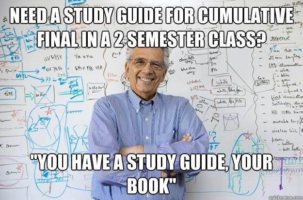 NEED A STUDY GUIDE FOR CUMULATIVE FINAL IN A 2 SEMESTER CLASS? 