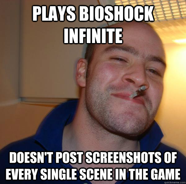 Plays Bioshock Infinite Doesn't post screenshots of every single scene in the game - Plays Bioshock Infinite Doesn't post screenshots of every single scene in the game  Misc