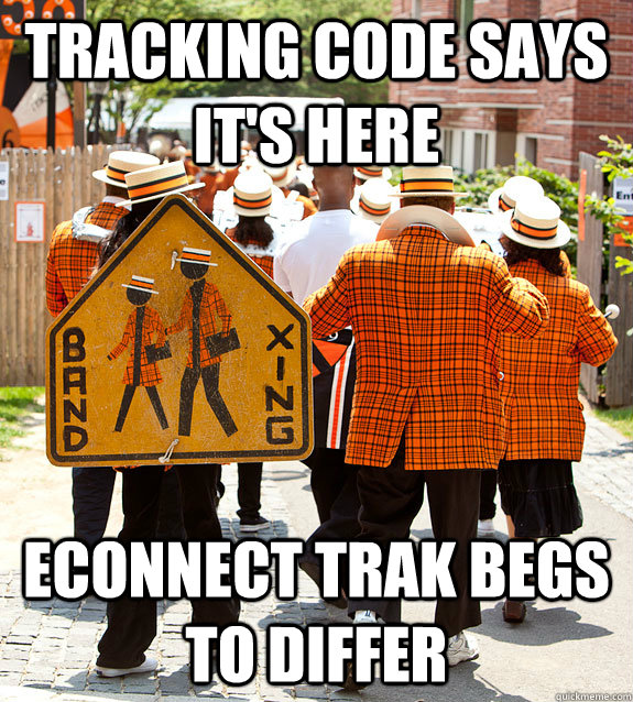 tracking code says it's here econnect trak begs to differ  