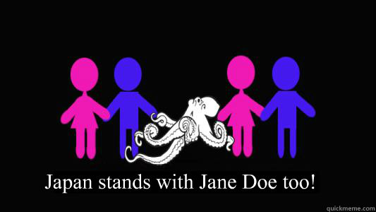 Japan stands with Jane Doe too!  Peezus the Pervert
