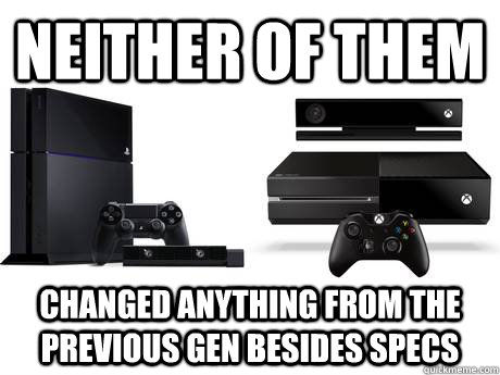 Neither of them Changed anything from the previous gen besides specs - Neither of them Changed anything from the previous gen besides specs  Misc
