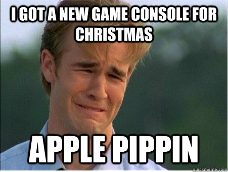I got a new game console for christmas apple pippin  1990s Problems
