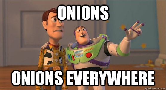 ONIONS ONIONS EVERYWHERE - ONIONS ONIONS EVERYWHERE  Toy Story Everywhere