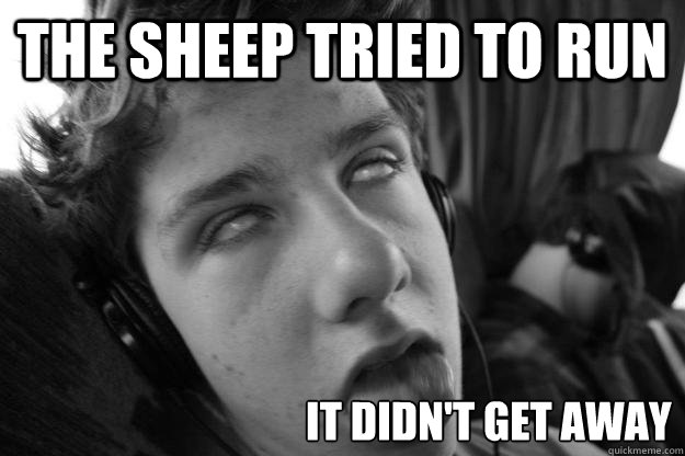 the sheep tried to run it didn't get away  Sheep Shagger