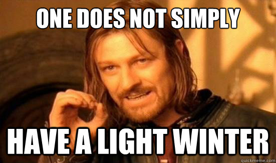 One Does Not Simply have a light winter  Boromir