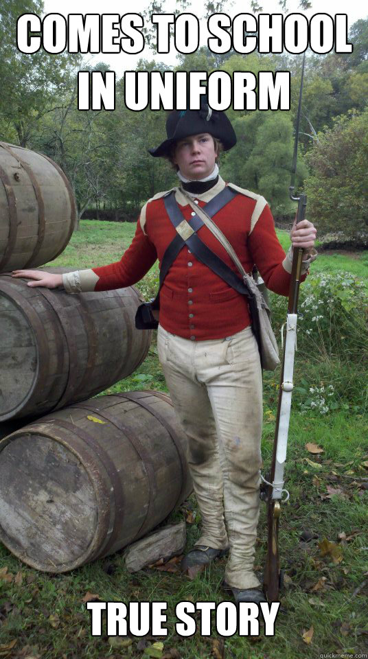 Comes to School in Uniform True Story - Comes to School in Uniform True Story  Extremist British Reenactor