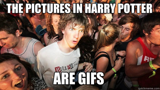 the pictures in harry potter are gifs  Sudden Clarity Clarence