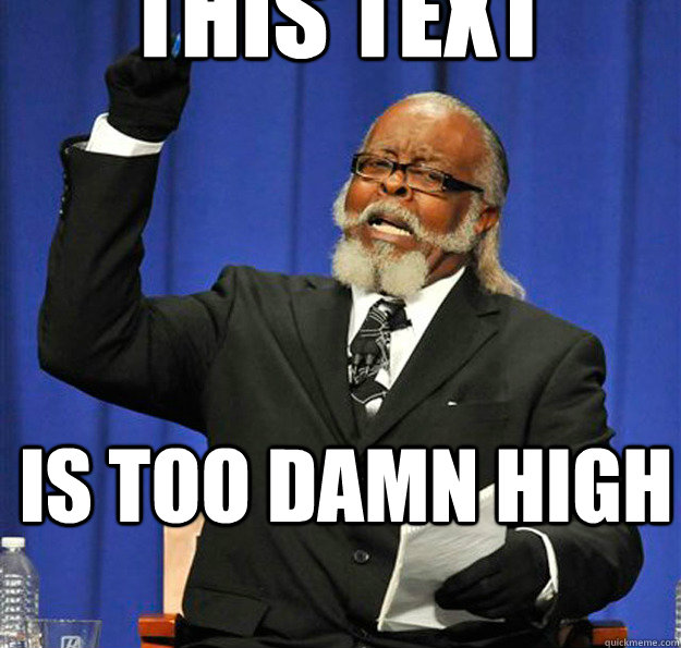 This text Is too damn high  Jimmy McMillan