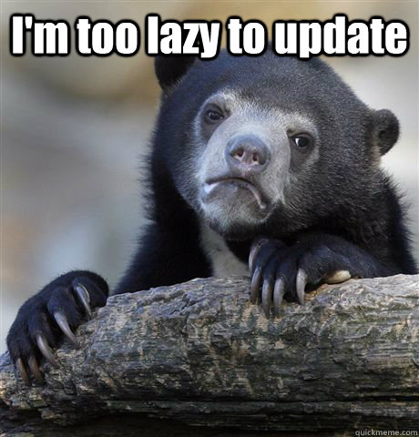 I'm too lazy to update   Confession Bear