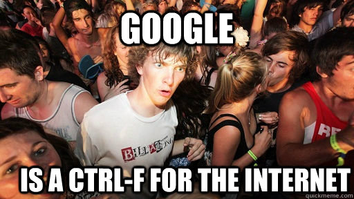 google is a CTRL-F for the internet  Sudden Clarity Clarence