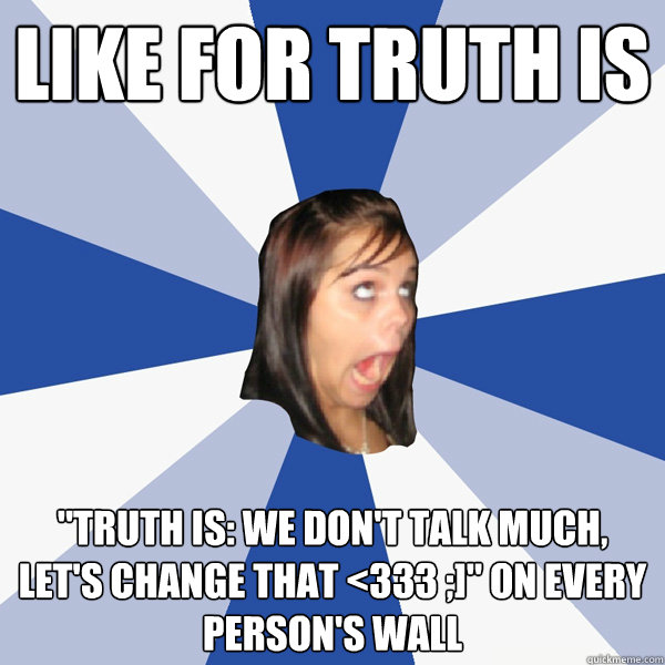 like for truth is  