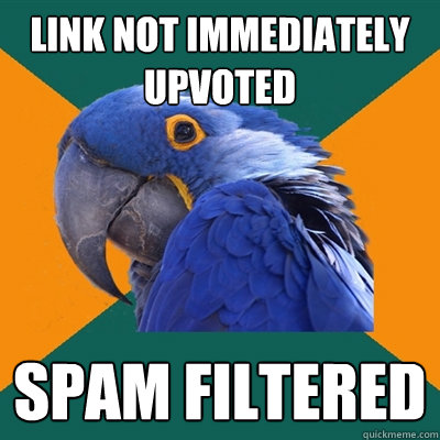 link not immediately upvoted spam filtered  Paranoid Parrot