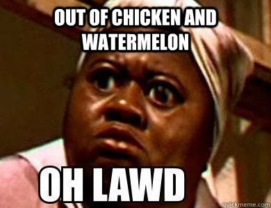 out of chicken AND watermelon   