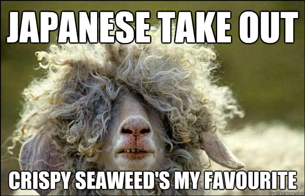 japanese take out crispy seaweed's my favourite - japanese take out crispy seaweed's my favourite  Stoned Sheep