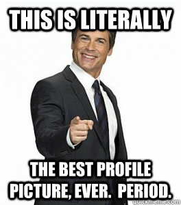 this is literally the best profile picture, ever.  period. - this is literally the best profile picture, ever.  period.  Chris Traeger