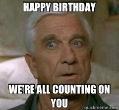 HAPPY BIRTHDAY WE'RE ALL COUNTING ON YOU  
