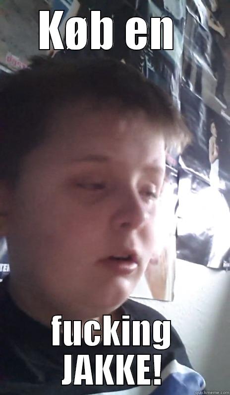 KØB EN  FUCKING JAKKE! Misc