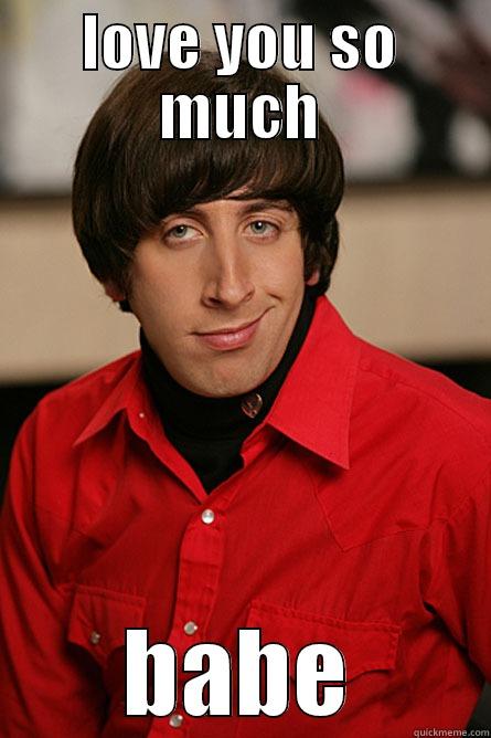 LOVE YOU SO MUCH BABE Pickup Line Scientist
