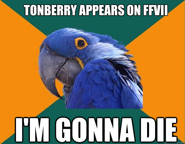 Tonberry appears on FFVII I'm gonna die  Paranoid Parrot