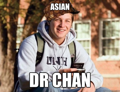 ASIAN DR CHAN  College Freshman