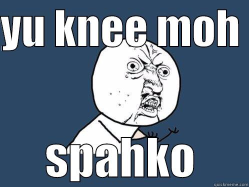 YU KNEE MOH  SPAHKO Y U No