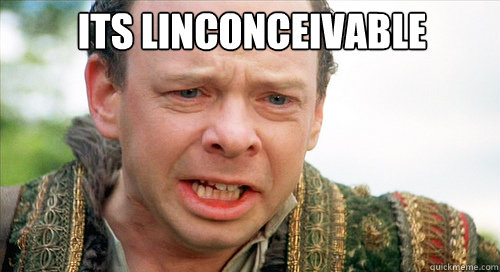 ITS LINCONCEIVABLE  Vizzini