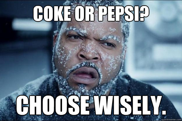 Coke or Pepsi? Choose wisely.  Ice cube in coke