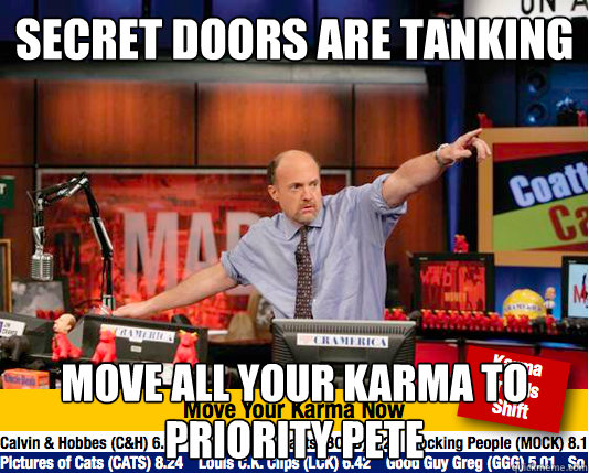 Secret Doors are tanking move all your karma to Priority pete - Secret Doors are tanking move all your karma to Priority pete  Mad Karma with Jim Cramer