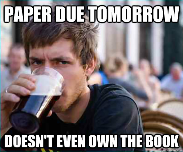 Paper due tomorrow Doesn't even own the book  