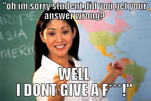 OH YOU GOT A MATH QUESTION WRONG? - 