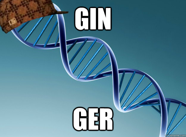 GIN GER  Scumbag Genetics