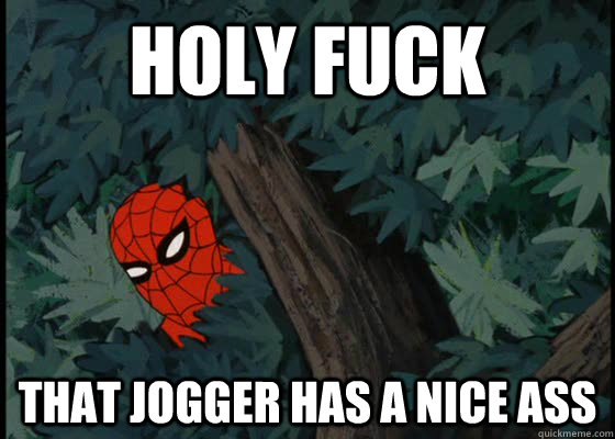 holy fuck that jogger has a nice ass - holy fuck that jogger has a nice ass  Misc