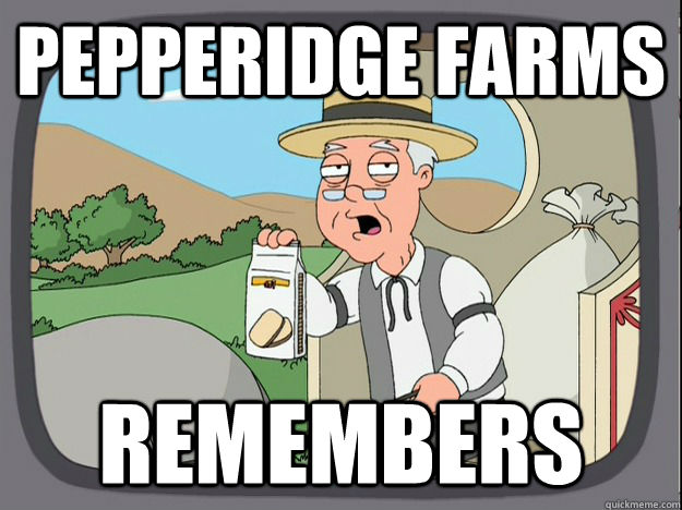 Pepperidge farms remembers - Pepperidge farms remembers  Pepperidge Farm Remembers