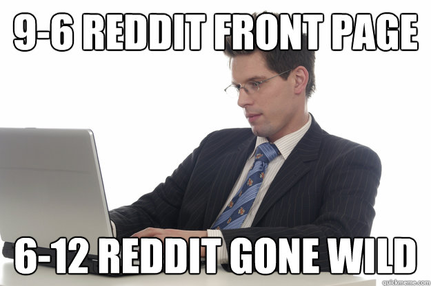 9-6 Reddit Front Page 6-12 Reddit Gone Wild  