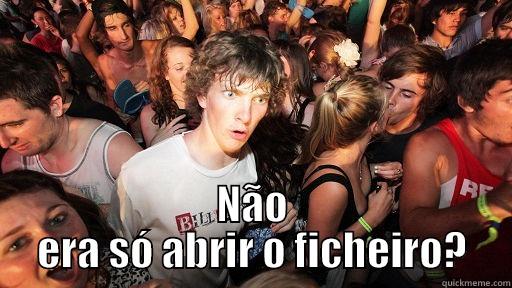  NÃO ERA SÓ ABRIR O FICHEIRO? Sudden Clarity Clarence