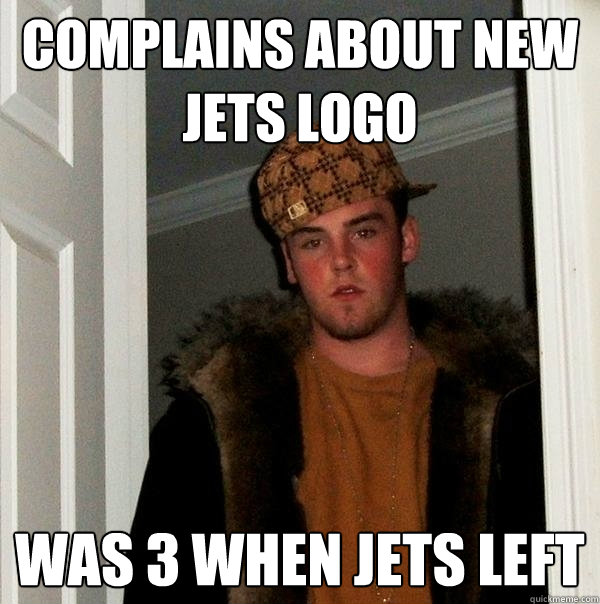 Complains about new jets logo was 3 when jets left  Scumbag Steve