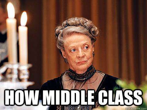 How middle class  Downton Abbey